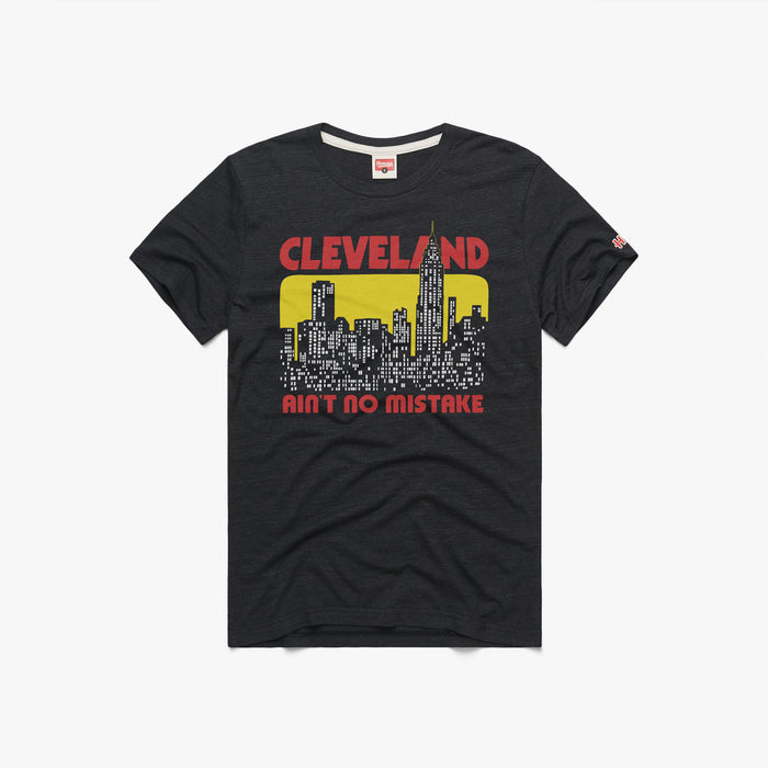 Cleveland Ain't No Mistake