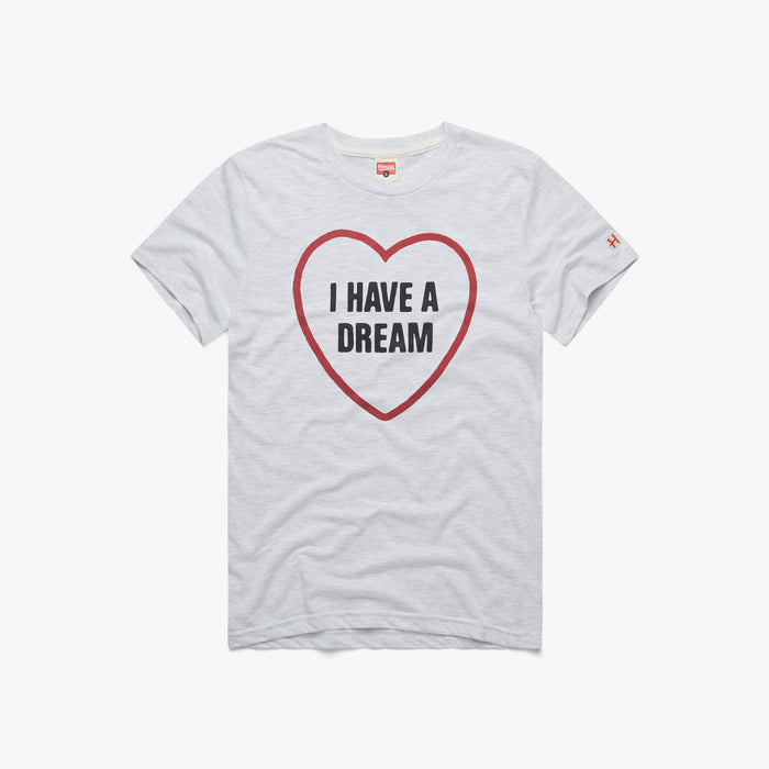 I Have A Dream Heart