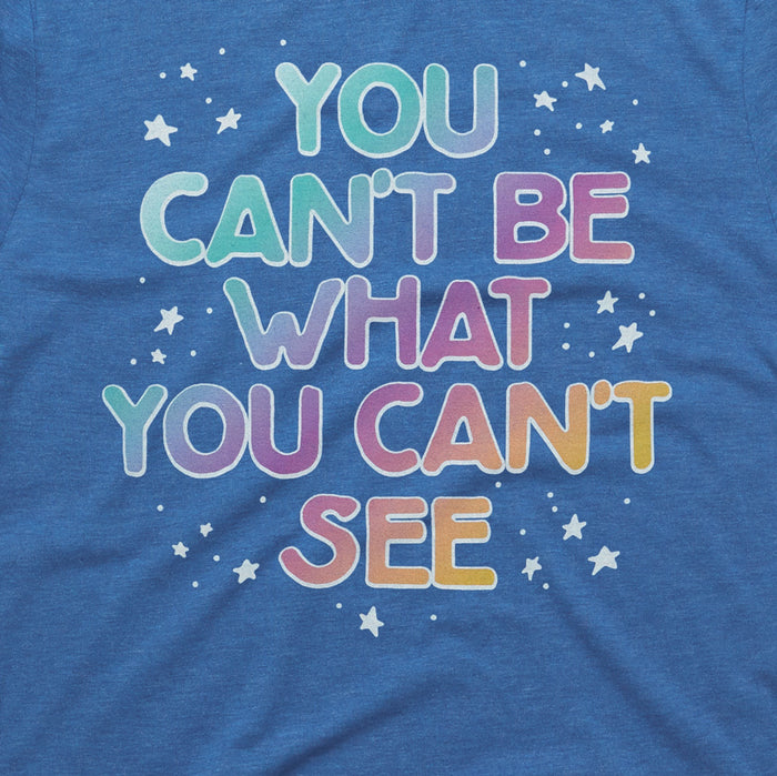 You Can't Be What You Can't See