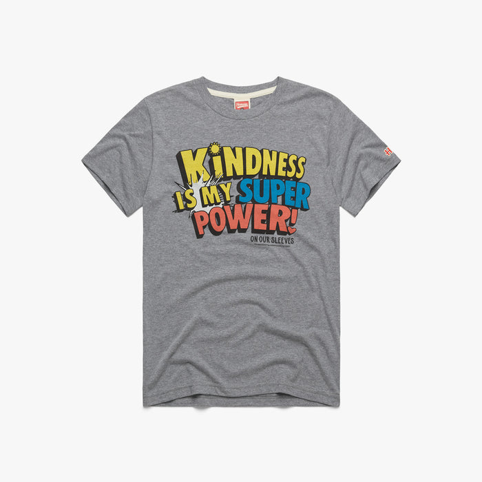 Kindness Is My Super Power