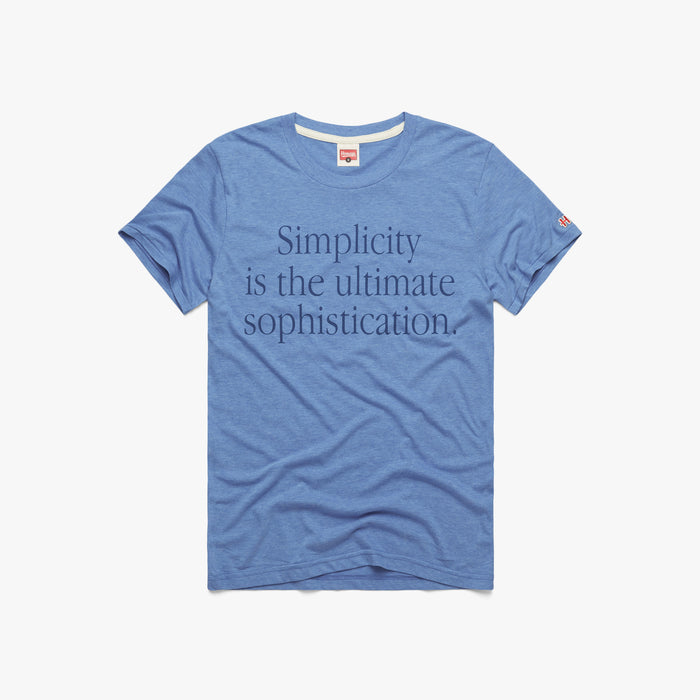 Simplicity Is The Ultimate Sophistication Tee