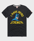 Batman I Have Hero Strength