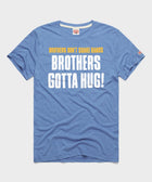 Brothers Gotta Hug!