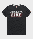 Come With Me If You Want To Live