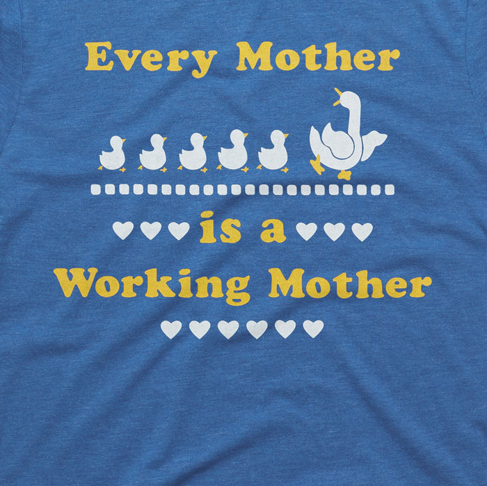 Every Mother Is A Working Mother