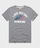 I Just Felt Like Running