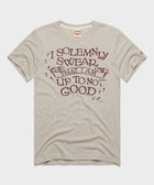 I Solemnly Swear That I Am Up To No Good