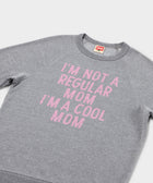 I'm A Cool Mom Crewneck
