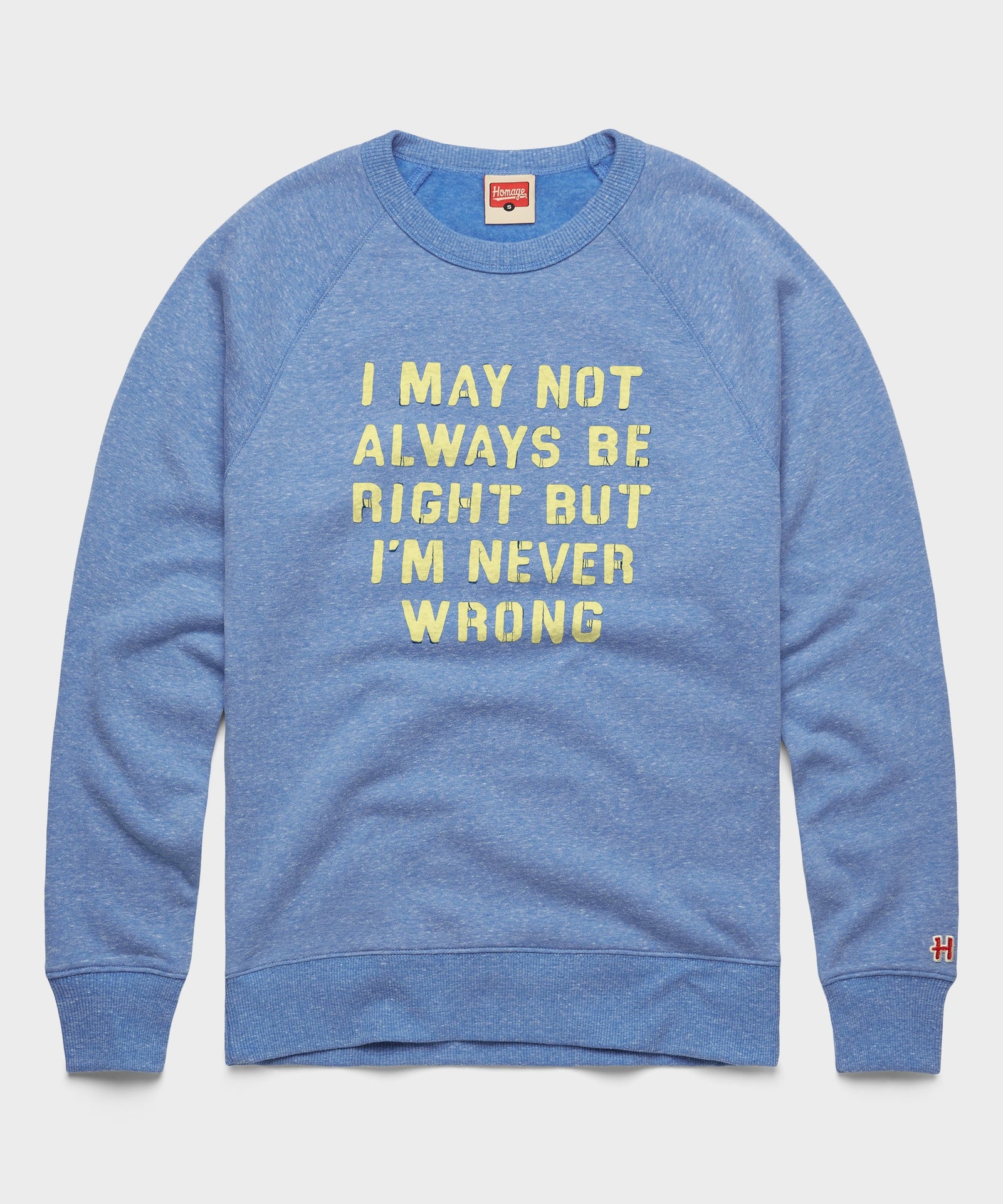 I'm Never Wrong Crewneck