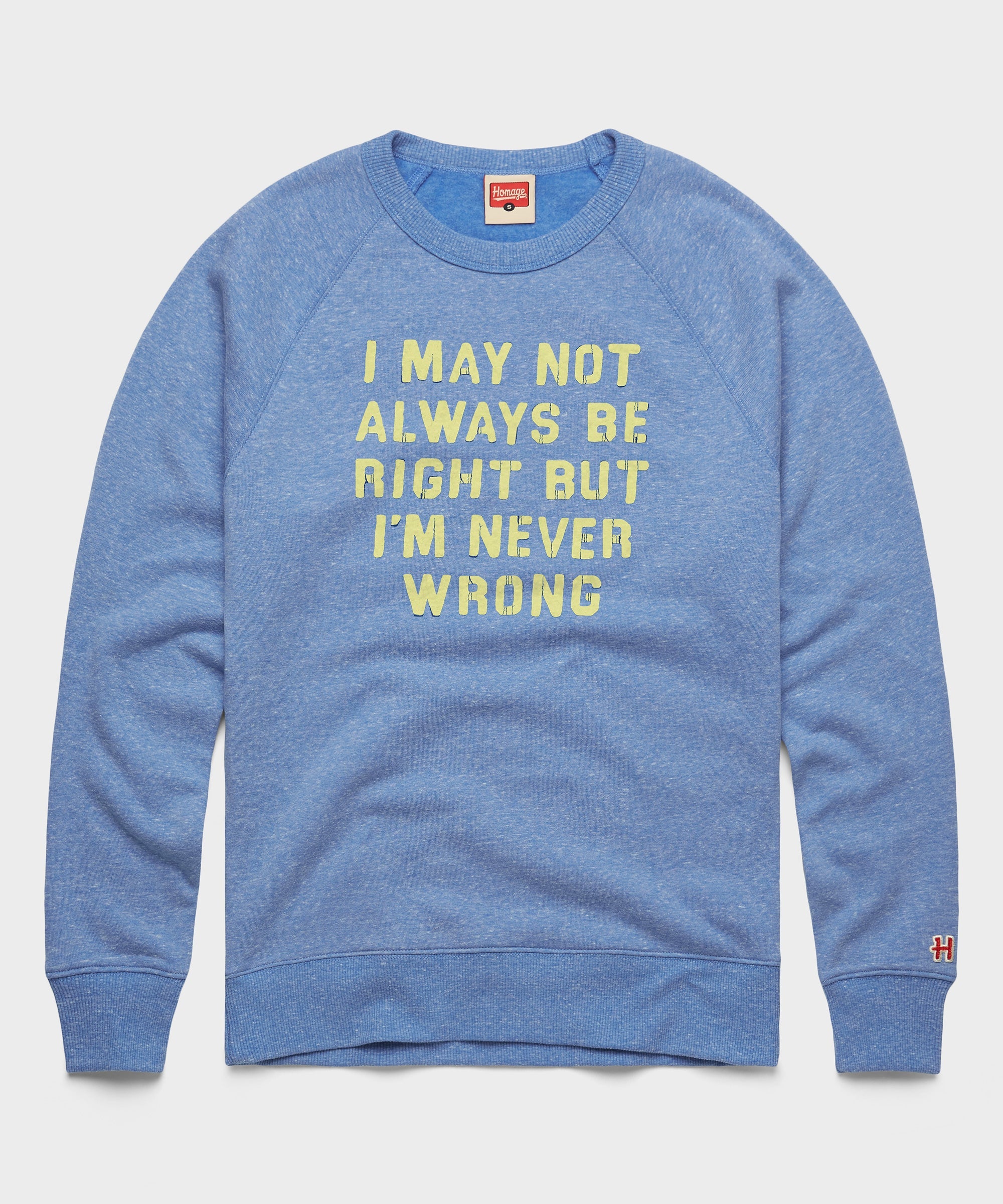 I'm Never Wrong Crewneck