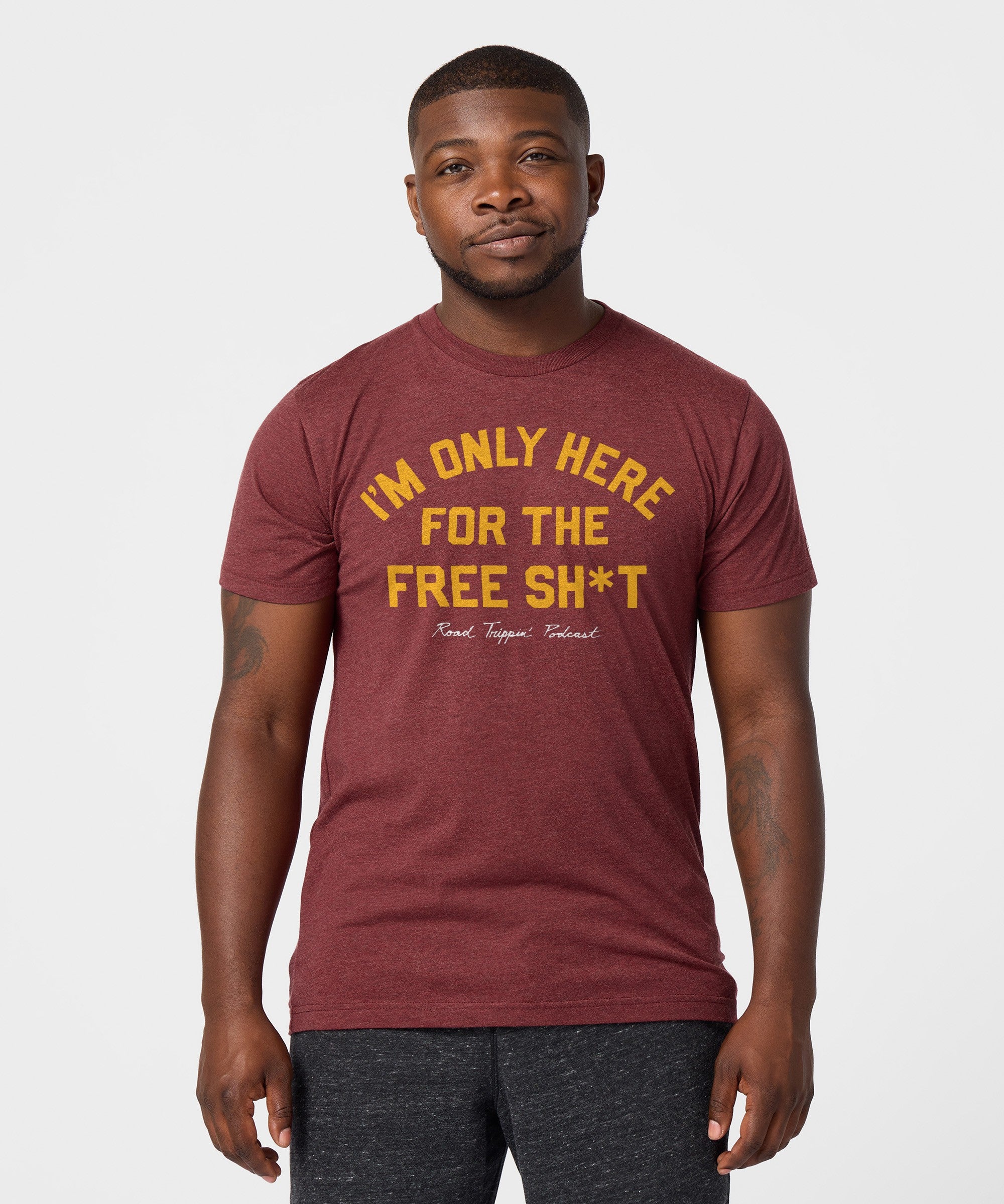 I'm Only Here For The Free Sh*T