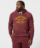 I'm Only Here For The Free Sh*T Hoodie