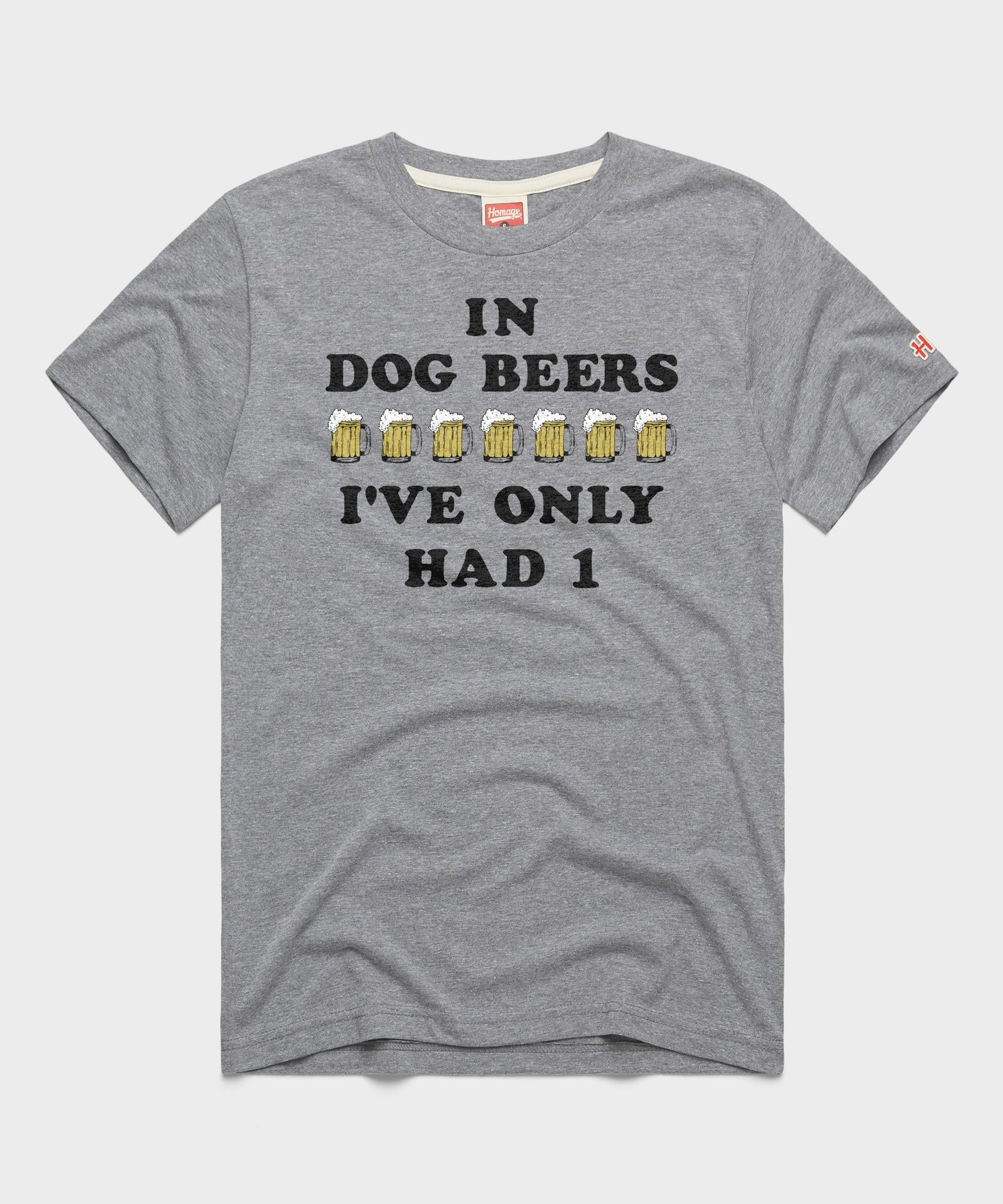 In Dog Beers I've Only Had One