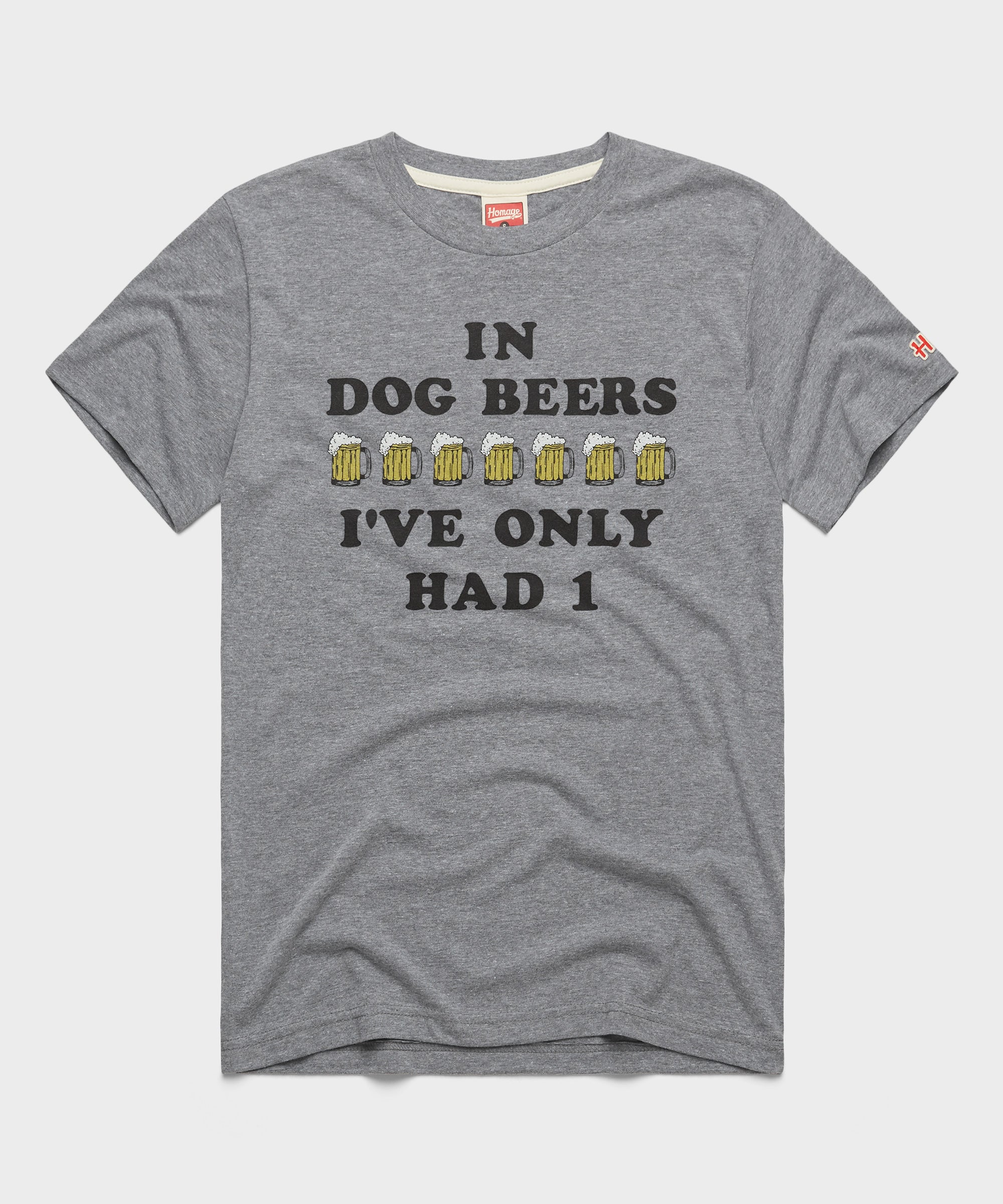 In Dog Beers I've Only Had One Grey