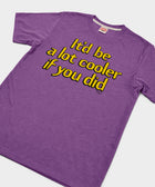 It'd Be A Lot Cooler If You Did