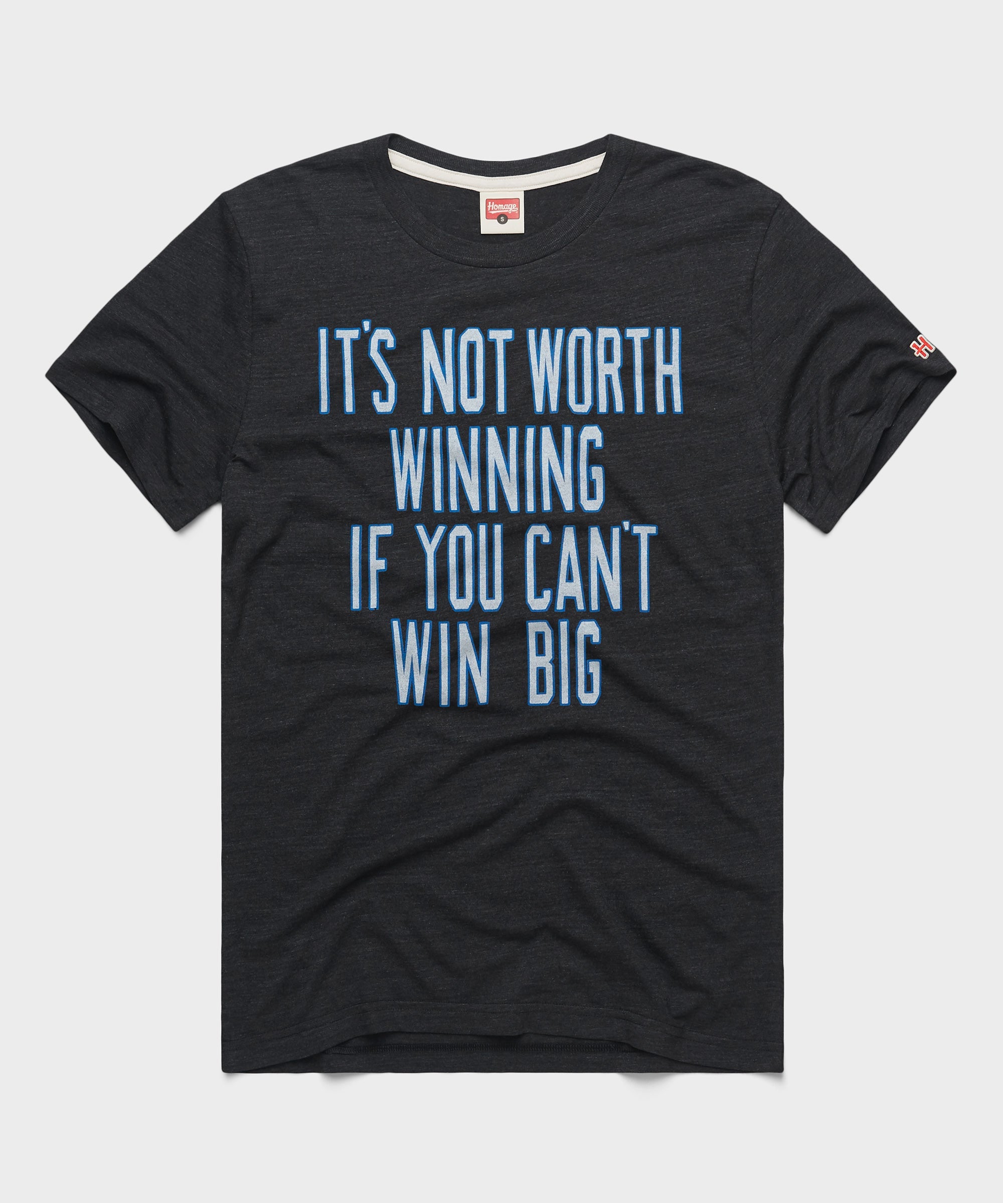 It's Not Worth Winning If You Can't Win Big Charcoal