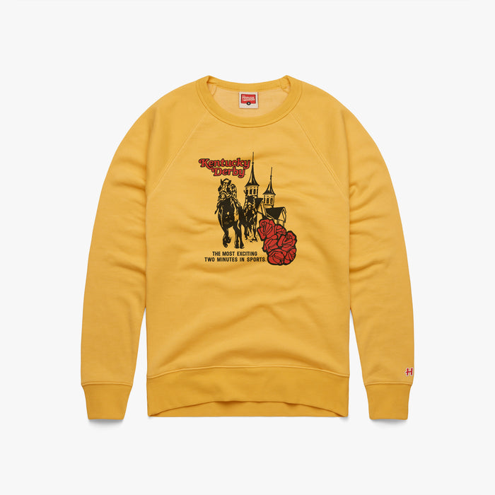 Kentucky Derby Most Exciting Two Minutes Crewneck