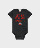 Let 'Em Hear You Up North Baby One Piece