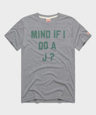 Mind If I Do A J?