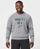 Mind If I Do A J? Crewneck