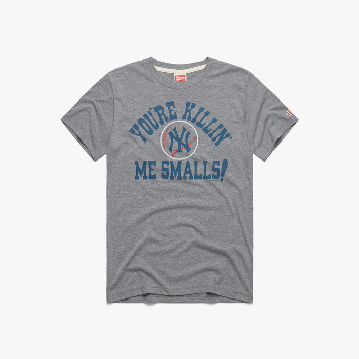 New York Yankees You're Killin' Me Smalls
