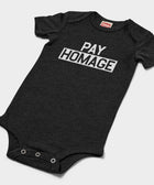 PAY HOMAGE Baby One Piece