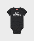 PAY HOMAGE Baby One Piece