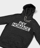 PAY HOMAGE Hoodie
