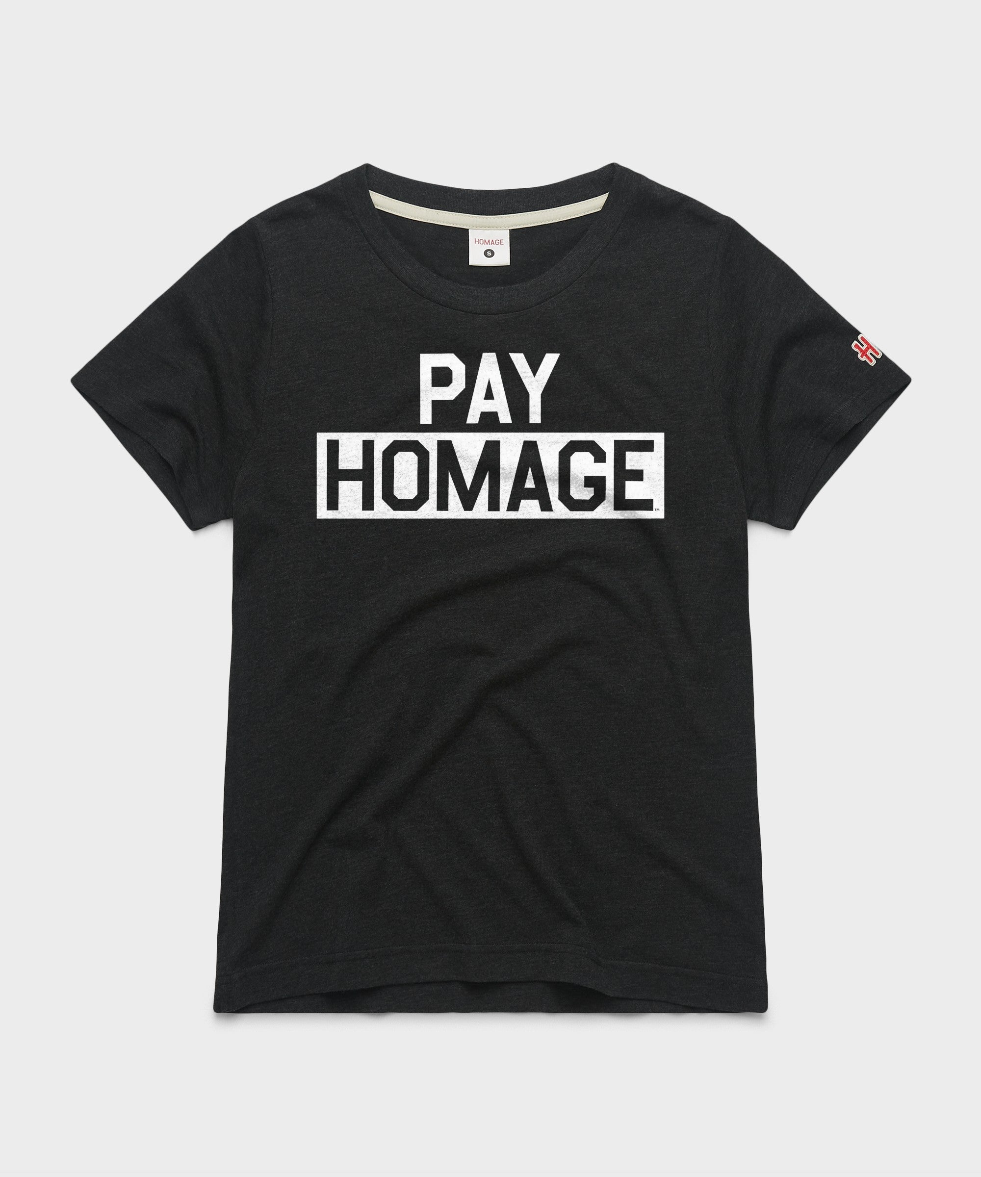 PAY HOMAGE Women's Tee