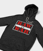Raw Is War Hoodie