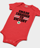Smash Through To Victory Baby One Piece