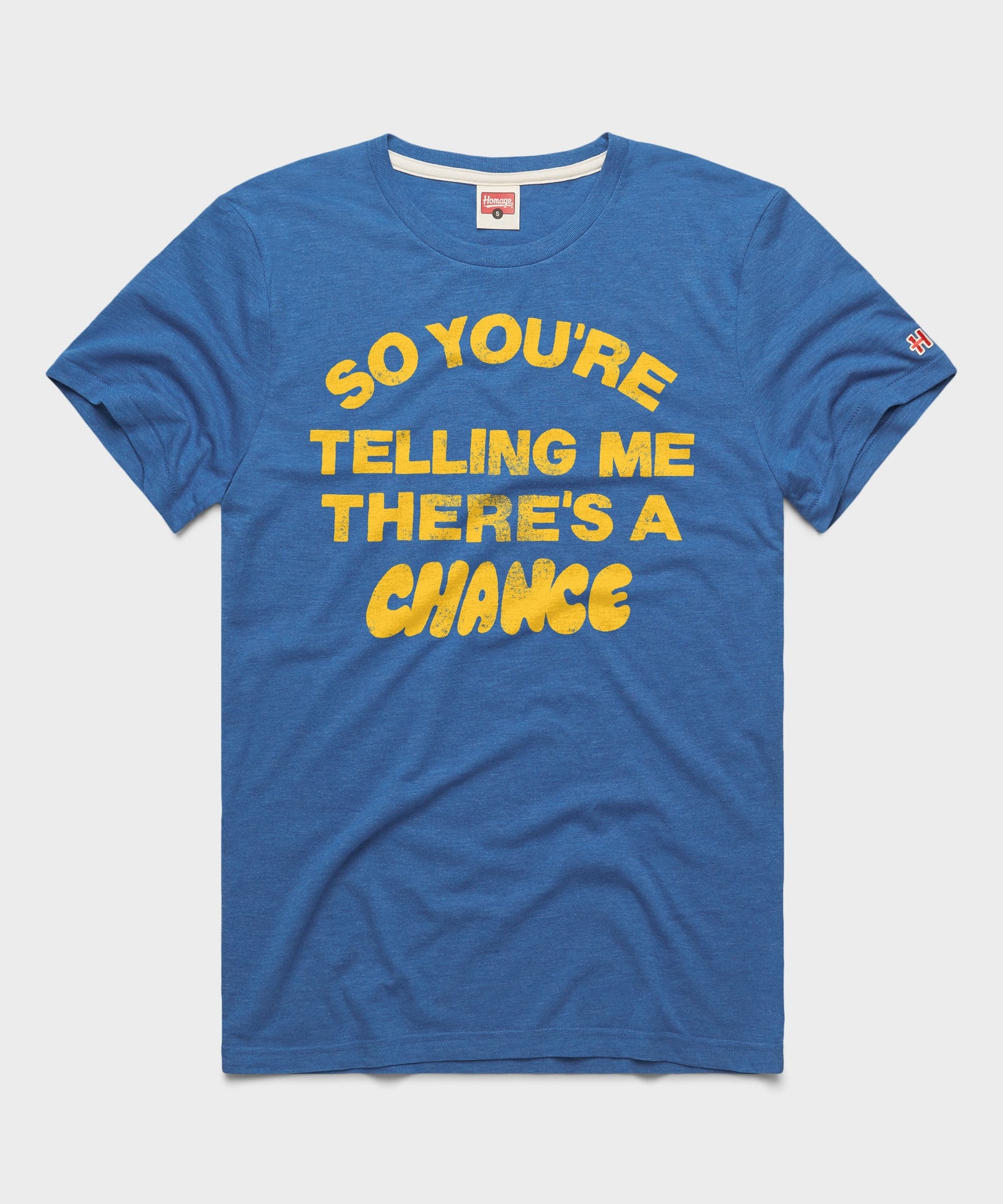 So You're Telling Me There's A Chance