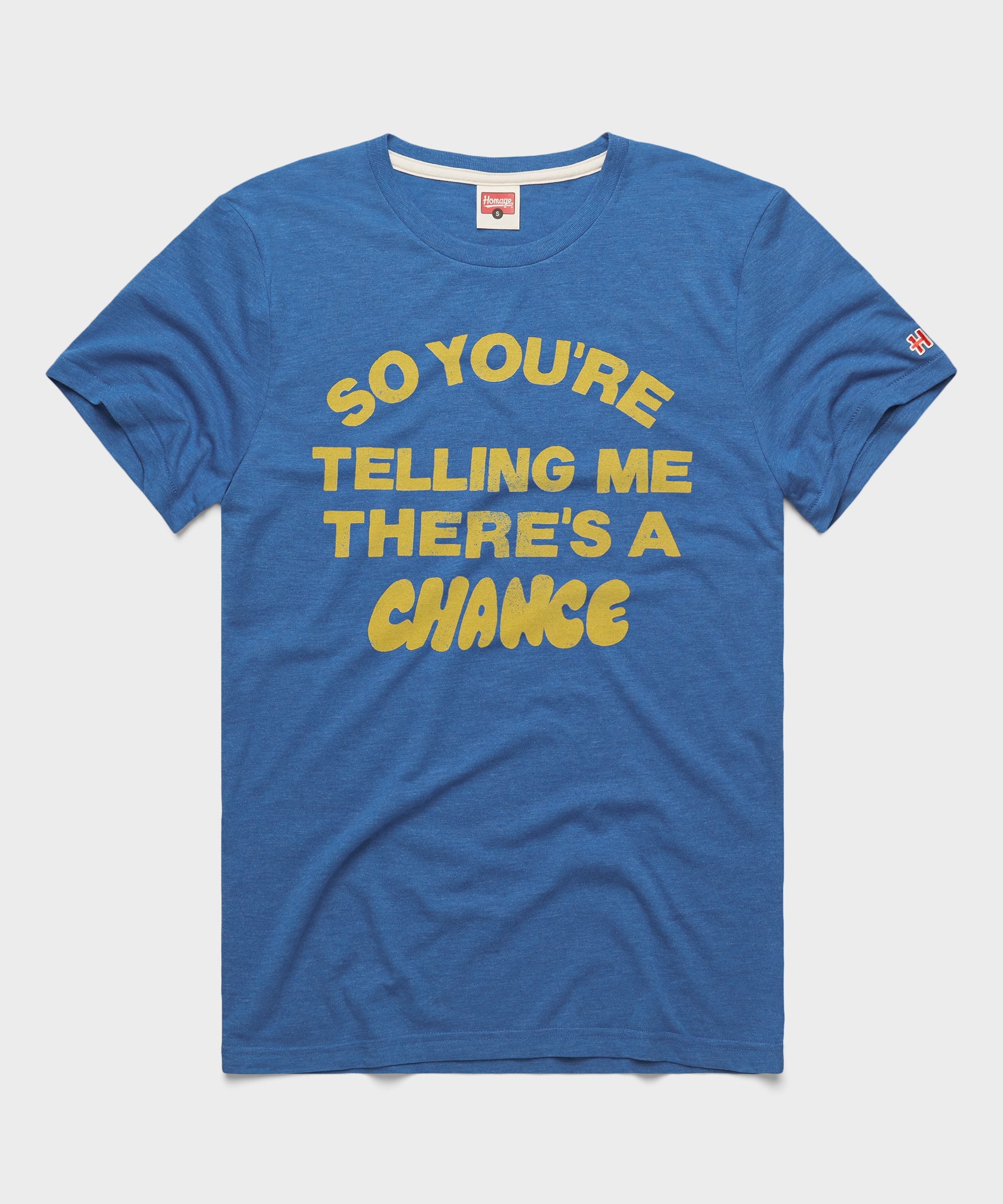 So You're Telling Me There's A Chance