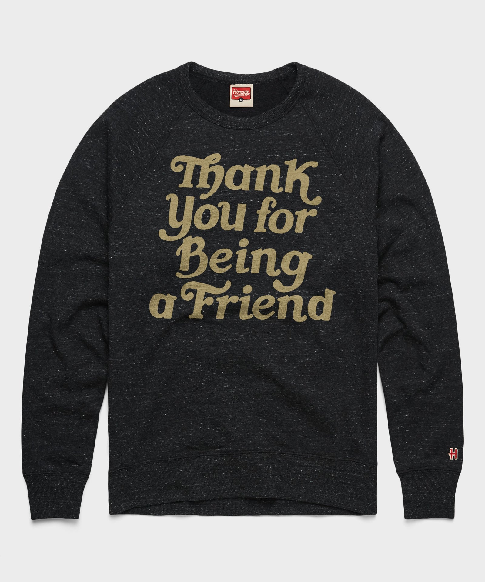 Thank You For Being A Friend Crewneck
