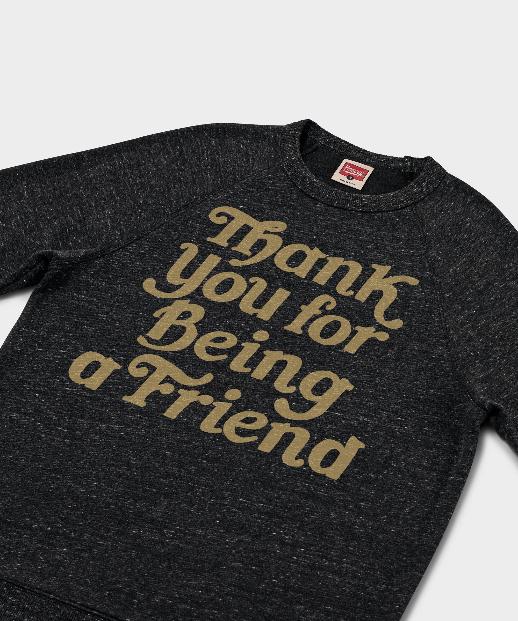 Thank You For Being A Friend Crewneck