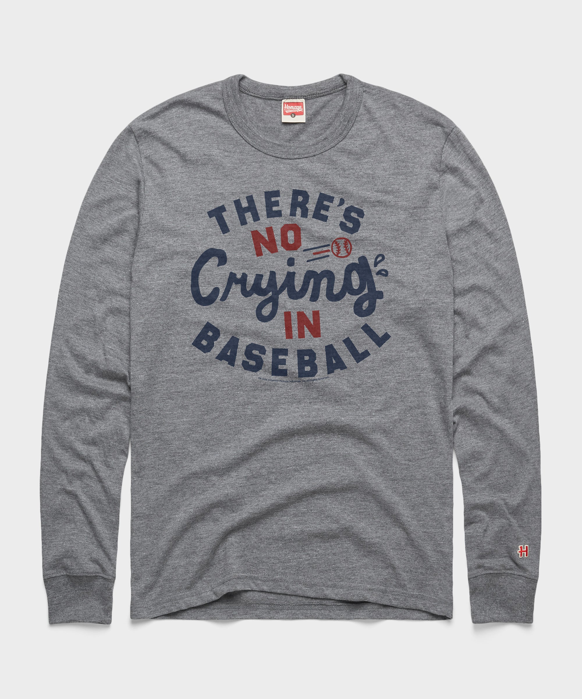 There's No CryIng In Baseball Long Sleeve Tee