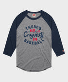 There's No Crying In Baseball Raglan