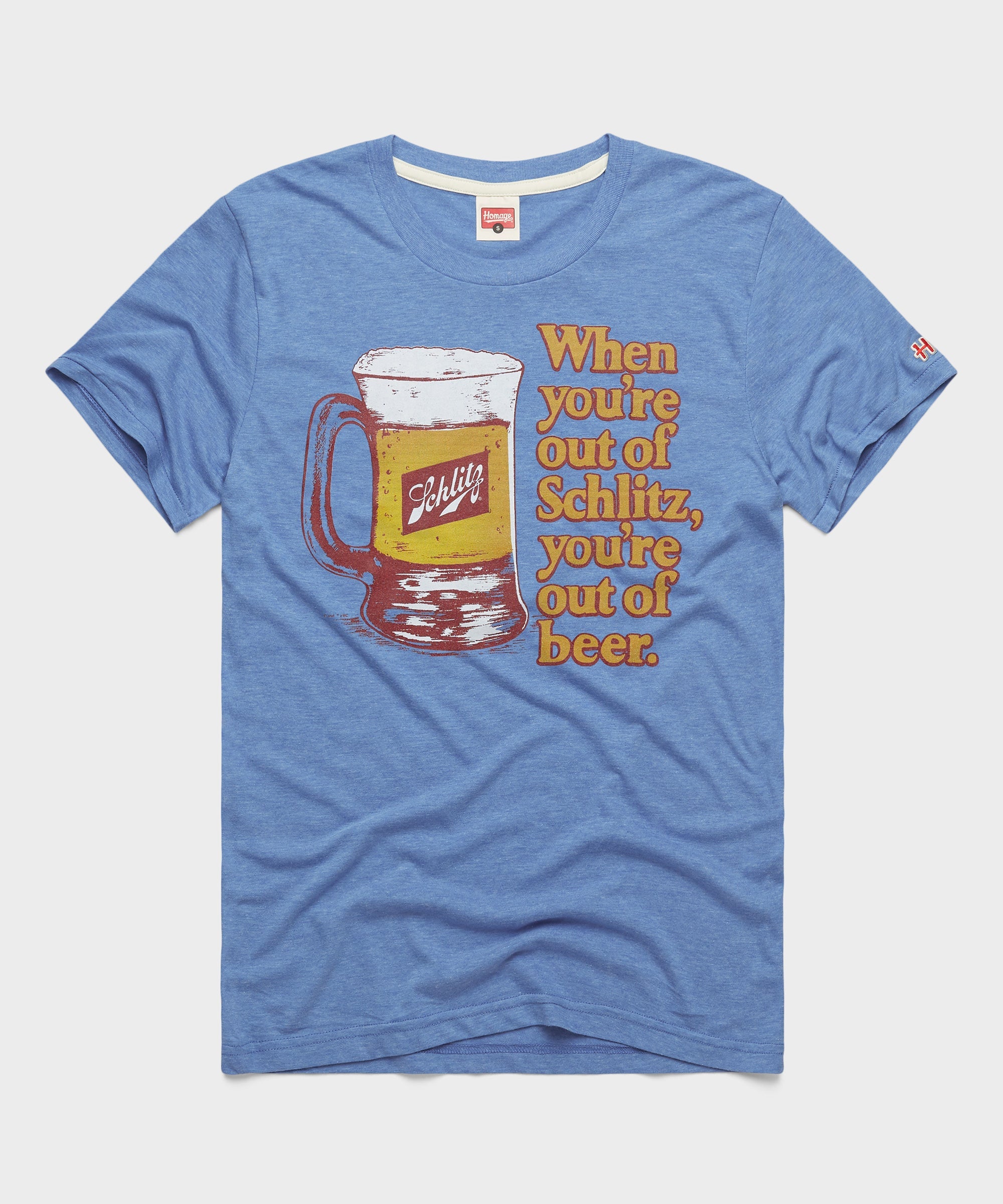 When You're Out Of Schlitz Light Blue