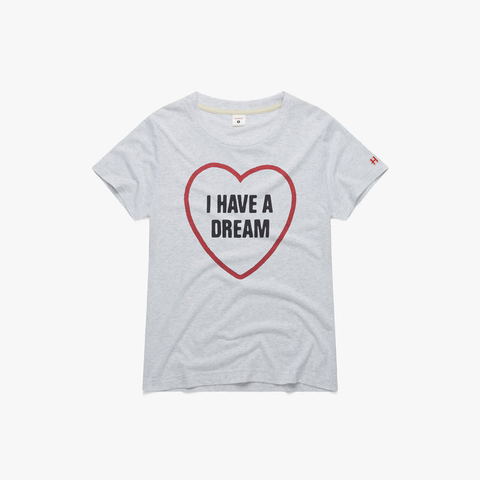 Women's I Have A Dream Heart