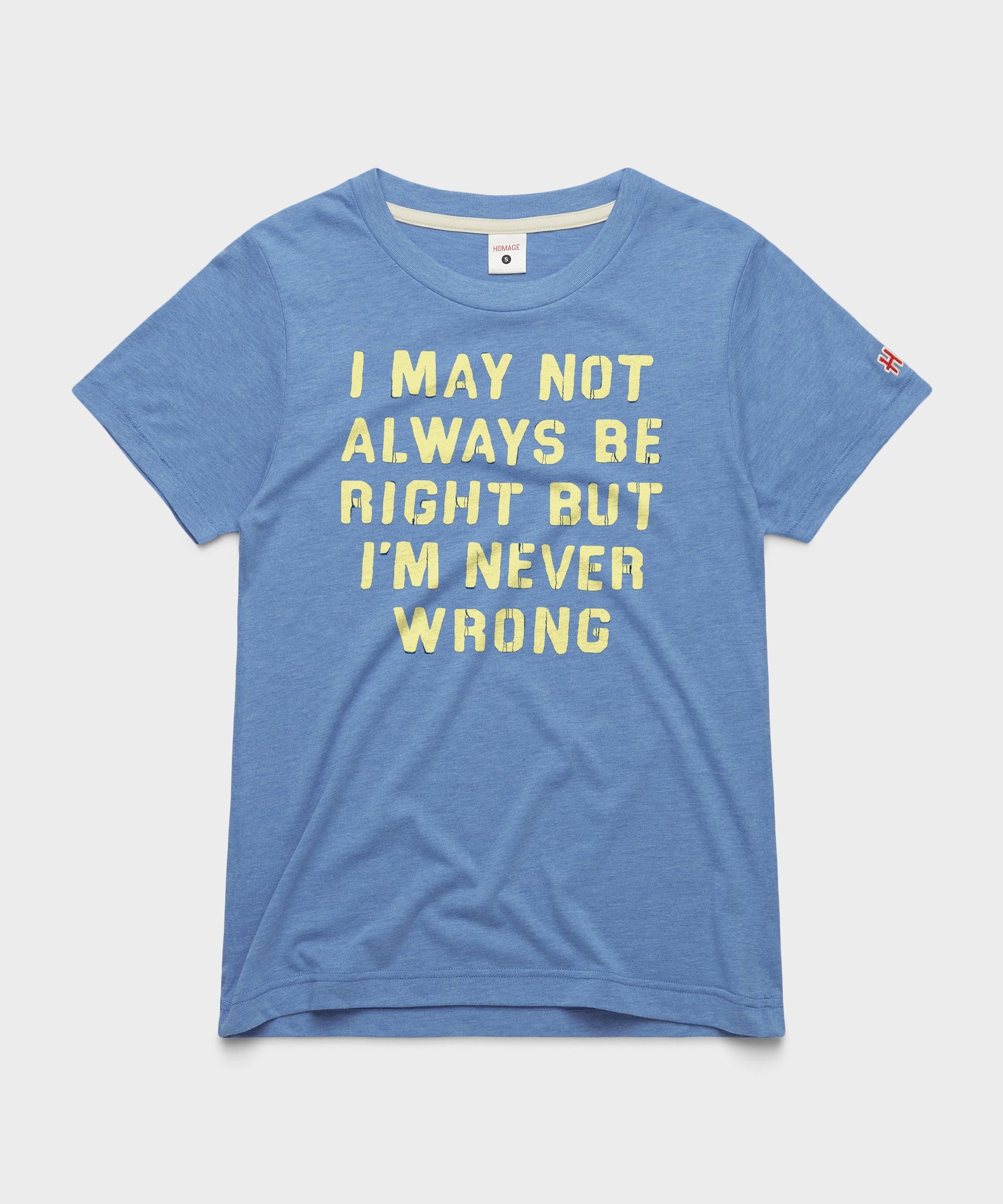 Women's I'm Never Wrong