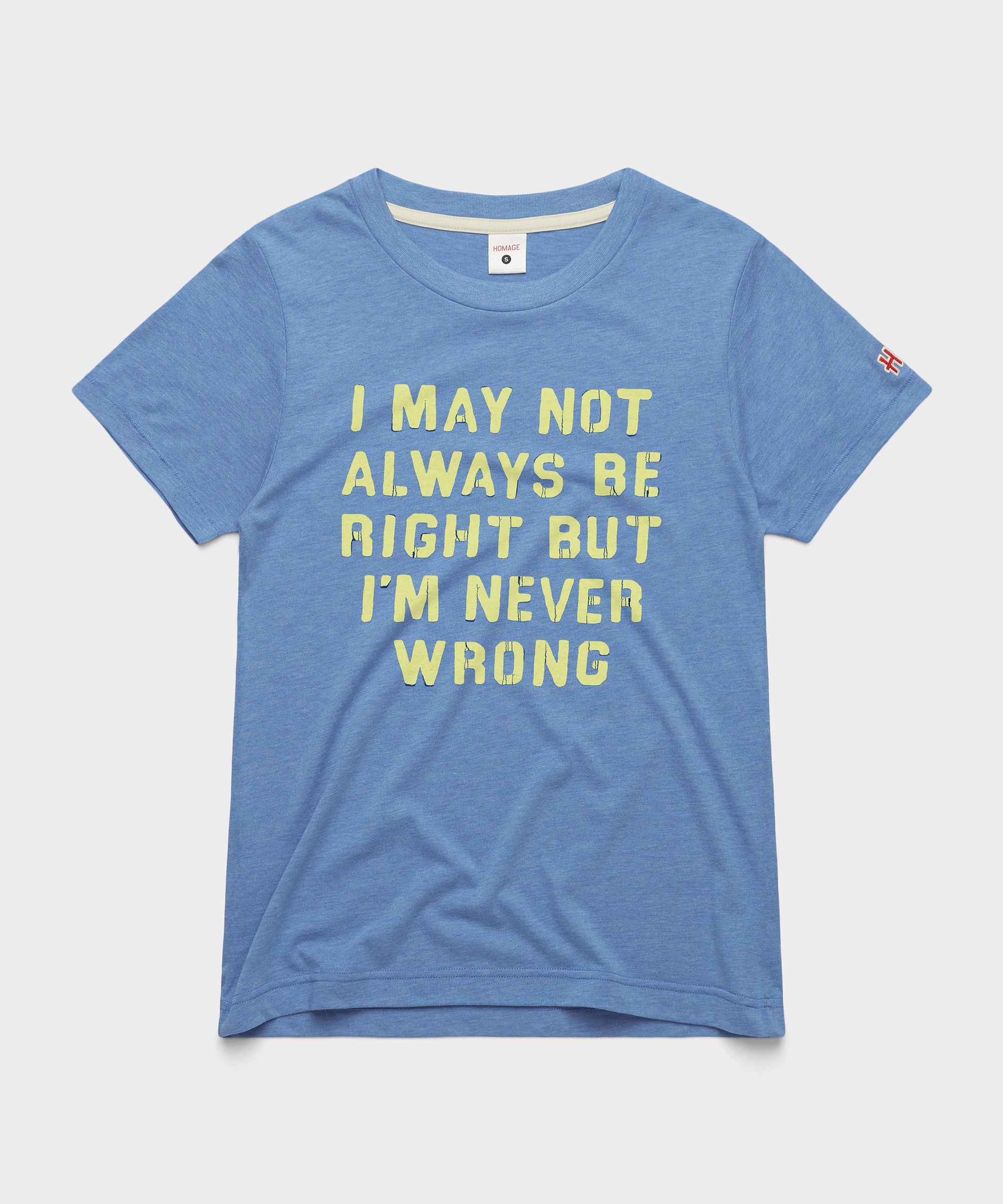 Women's I'm Never Wrong