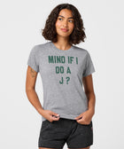 Women's Mind If I Do A J?