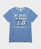 Women's Sporting Kansas City We Bring The Ruckus