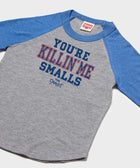 Youth The Sandlot You're Killin' Me Smalls Raglan