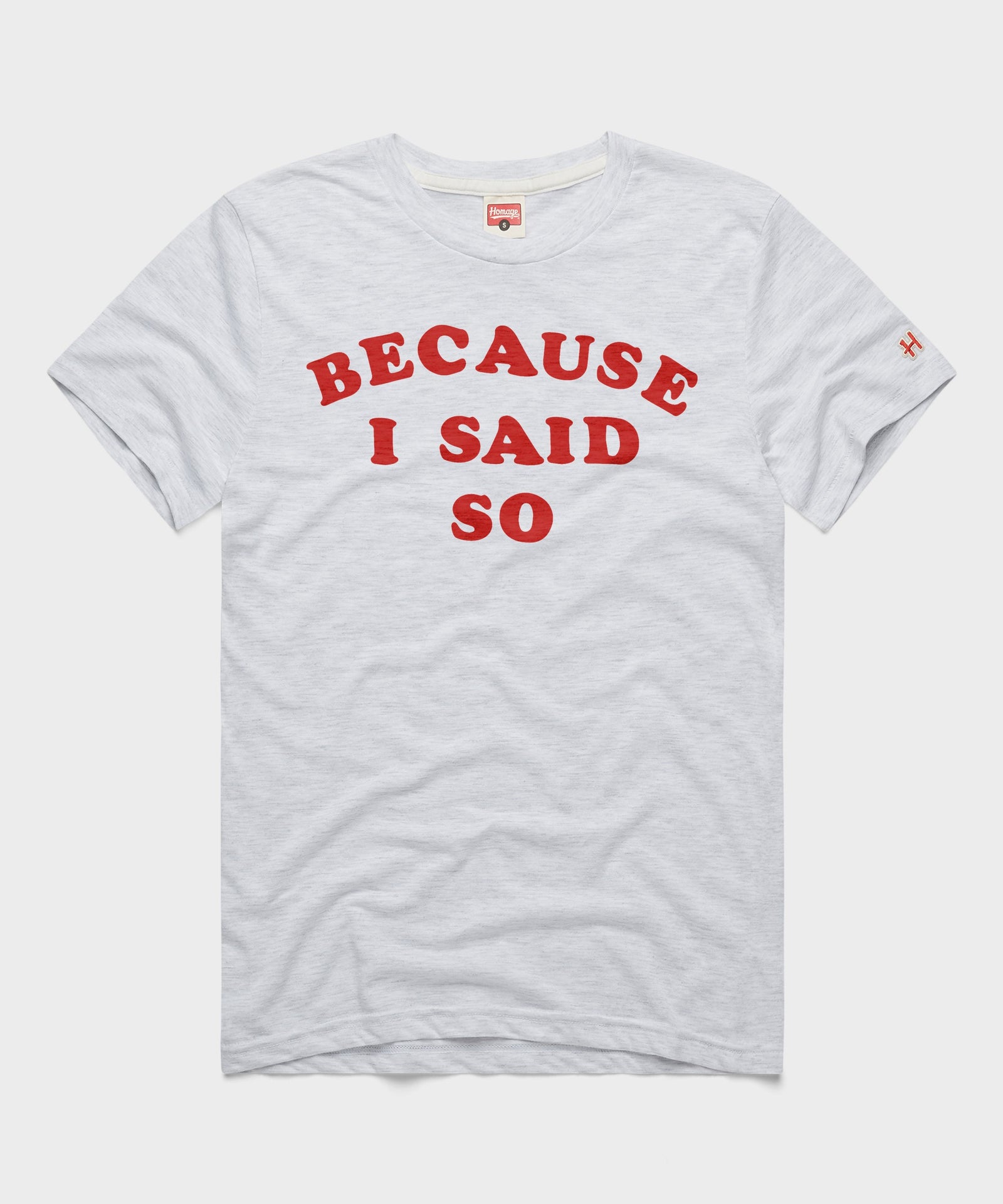 Because I Said So
